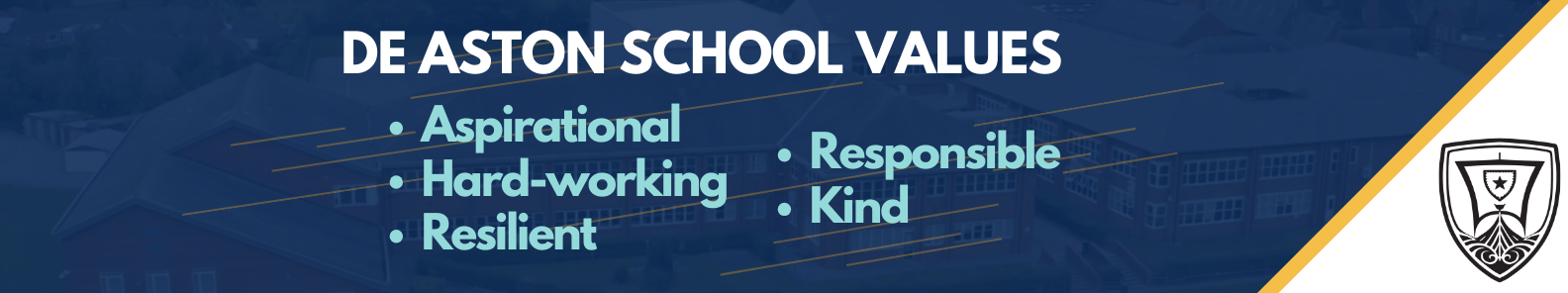 Page Header School Values ©DeAstonSchool